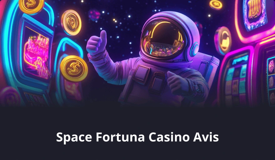 Space Fortuna Casino Avis 